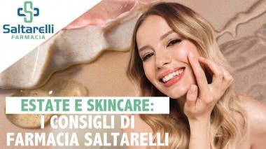 Estate e skincare: i consigli di Farmacia Saltarelli